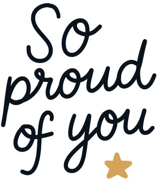 So proud of you