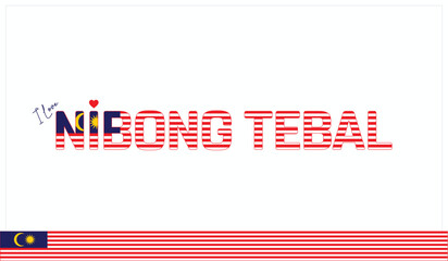 I love Nibong Tebal, Typographic design of I love Nibong Tebal on a white background, Flag typography of Nibong Tebal with heart, Vector design of I love Malaysia