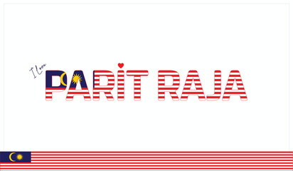 I love Parit Raja, Typographic design of I love Parit Raja on a white background, Flag typography of Parit Raja with heart, Vector design of I love Malaysia