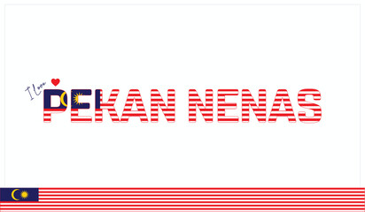 I love Pekan Nenas, Typographic design of I love Pekan Nenas on a white background, Flag typography of Pekan Nenas with heart, Vector design of I love Malaysia