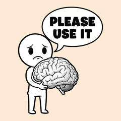 Sad character begging to use their brain