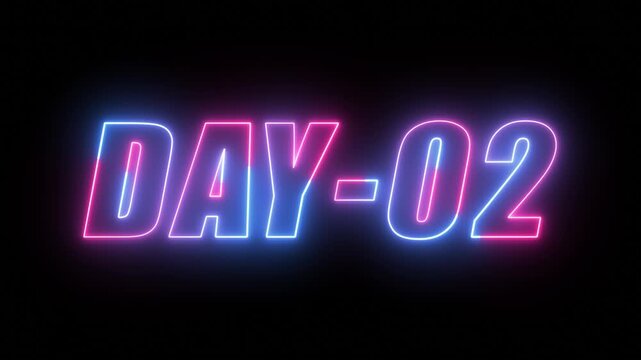 Day 2 text neon animation on black background. neon day 2. 2 Day To Go glowing neon Animation.