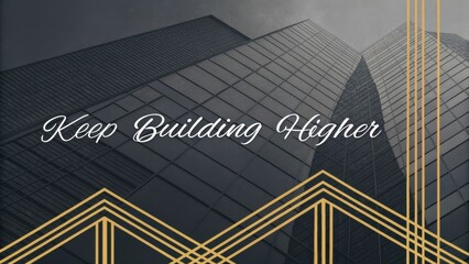 Inspirational Design With Modern Architecture And Motivational Phrase For Growth And Success In Business Environment