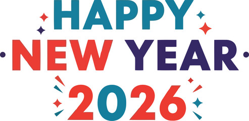 Happy new year 2026 celebration typography festive confetti greeting card digital design element vector