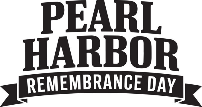 Pearl Harbor Remembrance Day solemn tribute patriotic occasion historic event bold text