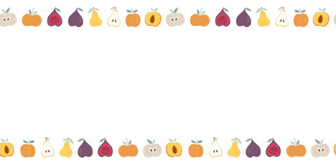 Apple, fig, pear, peach. Seamless border, frame. Set of sliced ​​and whole abstract fruits. Vitamin, natural vegetarian food. Color flat illustration, graphic. Isolated on white background.