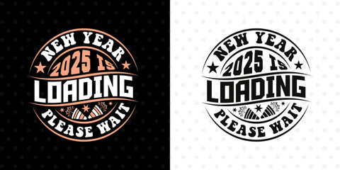 Hold On 2026 Is Loading SVG | Happy New Year Cut File | Funny T-Shirt Vector