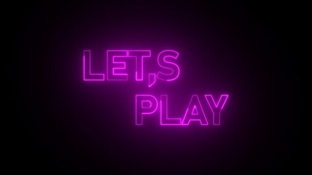 Blue Neon Glow Text Lets Play on a Black Background glowing light