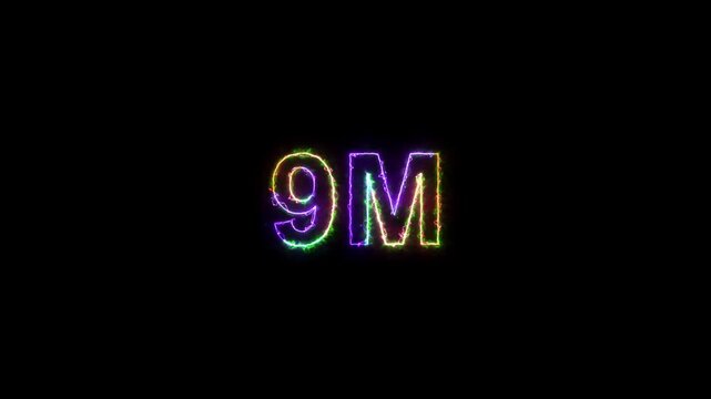 9M followers neon text animation on black background. 9 Million followers realistic neon sign. Neon text 9 million followers or 9 million subscribers for social media.