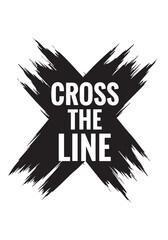 Bold black abstract cross with the words cross the line overlayed