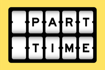 Black color in word part time on slot banner with yellow color background