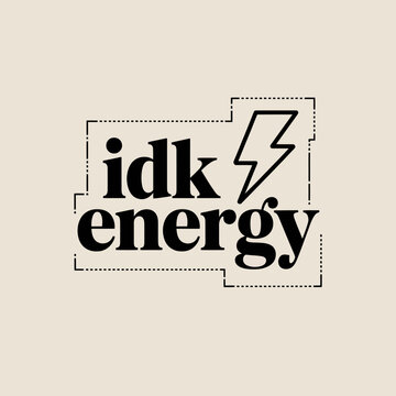 Dynamic 'idk energy' typography with lightning bolt icon symbolizing power and modernity for branding vector