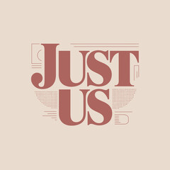 Minimalist 'just us' typographic design elegant script font soft pink and beige color palette for modern branding and social media graphics vector