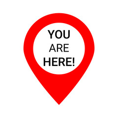 Red Map Pin Icon with “YOU ARE HERE!” Text for Location Awareness and Navigation Design
