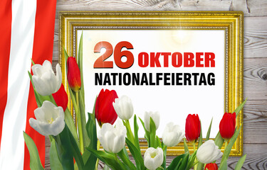 26 Оctober, Austrian Independence Day background in national flag color theme. Independence Day in Austrian Republic. Celebration banner with  red tulips.26 Oktober &Ouml;sterreichischer Nationalfeiertag