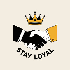 Illustration of a royal handshake with a crown, symbolizing a loyal business partnership and commitment. Stay Loyal concept vector