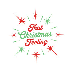 Festive that christmas feeling typography t shirt design for holiday celebrations and gifts