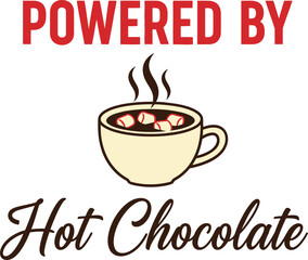 Funny powered by hot chocolate christmas typography t shirt design for the holidays