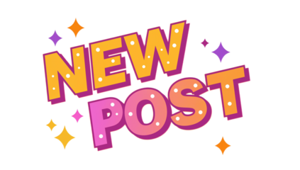 New Post Announcement Graphic with Stars and Sparkles