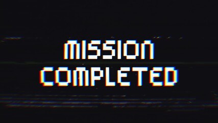 Mission Completed Glitch Text Animation on black background. 4k footage video - Powered by Adobe