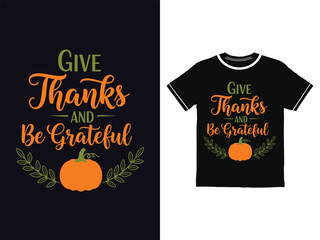 Thanksgiving Tshirt design Give Thanks and Be Grateful illustration