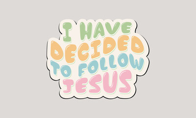 I Have Decided to Follow Jesus retro design
