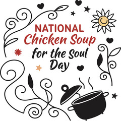 NATIONAL CHICKEN SOUP FOR THE SOUL DAY vector illustration
