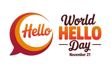 World hello day november 21 greeting message celebration