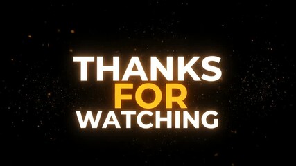 Elegant video outro template with a 'Thanks For Watching' message. A dark cinematic background with sparkling golden dust particles for a final screen