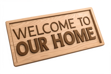 Wooden sign “Welcome to Our Home” isolated on transparent background perfect for decor design, rustic art, and warm greeting concepts