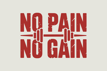 No Pain No Gain Gym Motivation Vector Design