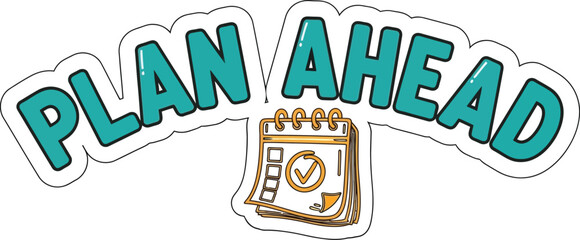 Plan Ahead' Hand-Drawn Quote Vector Graphic with Question Mark and Simple Typography for Organization and Humor