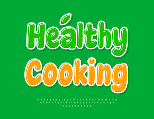 Vector Culinary concept Healthy Cooking, Glossy Green Font. Groovy Rounded Alphabet Letters and Numbers set.