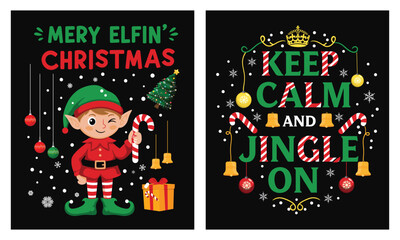 Elf pun Merry Elfin' Christmas with candy cane, tree and gifts; Keep Calm and Jingle On candy cane typography with bells; cute festive holiday t-shirt graphic for US families, kids and teachers