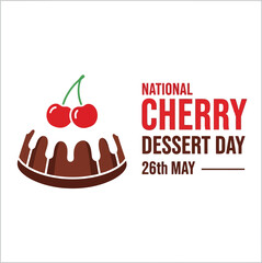 National cherry dessert day celebration illustration with sweet cake and ripe cherries on may 26th vector