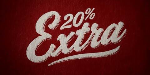 Bold typography featuring the phrase "20% Extra" on a textured red background, emphasizing promotional offers and marketing strategies in a visually striking manner