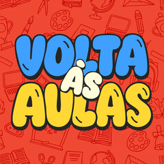 Volta às Aulas Lettering Ilustrado Brasil Vetor