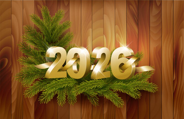 Merry Christmas and Happy New Year 2026. Golden 3D numbers with gold ribbons, branch of christmas tree on a wooden background. Vector