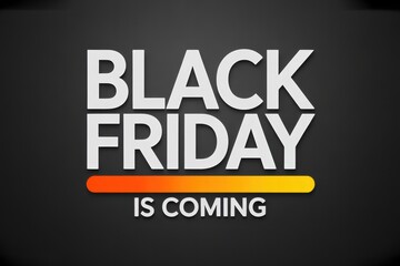 Fototapeta premium Black friday is coming soon with white text on a dark background with a gradient orange line