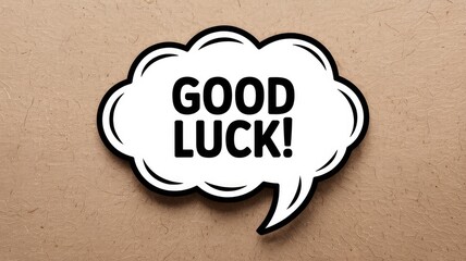Bold "Good Luck!" message in a speech bubble, offering encouragement and best wishes for success.