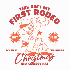 This Ain't My First Rodeo Christmas, My First Christmas In A Cowboy Hat, Funny Gingerbread Man Rodeo Shirt, Western Holiday Gingerbread T-shirt