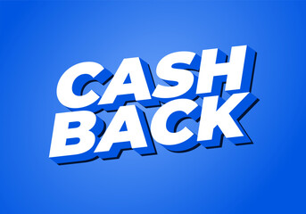 Cash back. Bold 3D text design with blue gradient tones and clean modern promotional style
