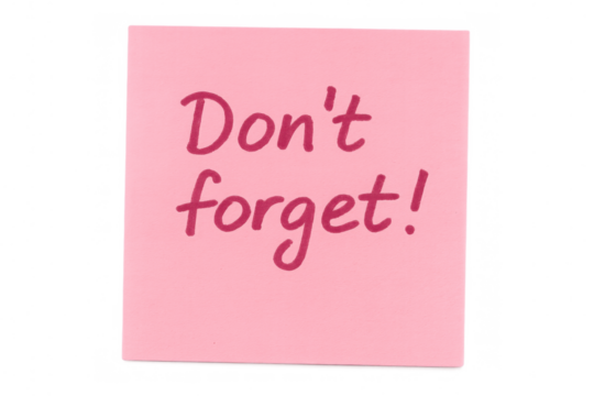Pink sticky note with don't forget! reminder message, handwriting, schedule planning, task organization