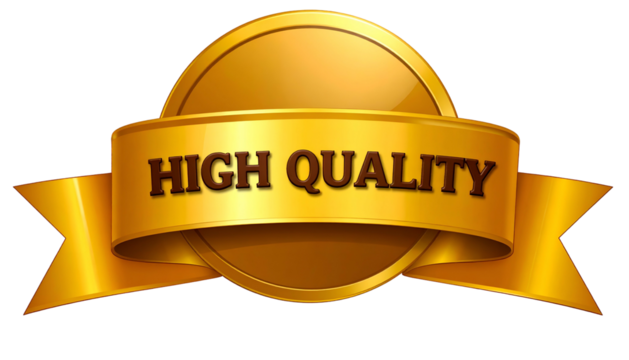 Golden badge with a ribbon, stating "HIGH QUALITY" and a circular background