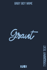 Grant  -Male Names Vector Creative Brush Typography Text Lettering Design