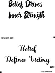 Belief Defines Victory  -Quote Vector Stylish Cursive Text Calligraphy Lettering For Motivation