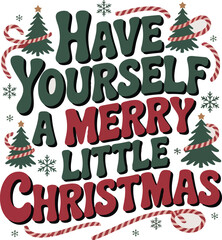 have yourself a merry little christmas