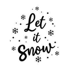 Let it snow. Christmas quote, doodle-style winter background, postcard template, hand-drawn t-shirt print