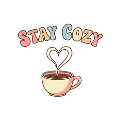 Stay Cozy cute t-shirt design with coffee cup and heart steam, warm pastel aesthetic vector illustration
