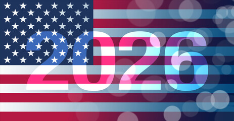 Fototapeta premium 2026 numbers new year overlay design with American flag background and bokeh lights symbolizing future and celebration